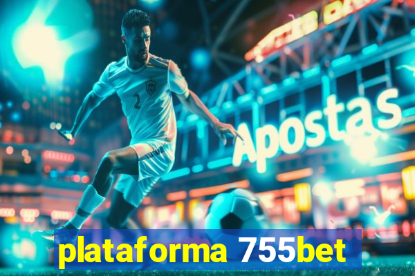 plataforma 755bet